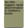 Ten Little Niggers: Racial Discrimination in Children's Books door Wulf Schmidt-Wulffen