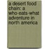 A Desert Food Chain: A Who-Eats-What Adventure In North America