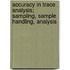 Accuracy in Trace Analysis; Sampling, Sample Handling, Analysis