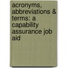 Acronyms, Abbreviations & Terms: A Capability Assurance Job Aid door United States Federal Emergency