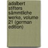 Adalbert Stifters Sämmtliche Werke, Volume 21 (German Edition)