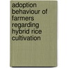 Adoption Behaviour Of Farmers Regarding Hybrid Rice Cultivation by Shimul Mondal