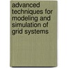 Advanced techniques for modeling and simulation of Grid systems door Ciprian Mihai Dobre