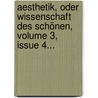Aesthetik, Oder Wissenschaft Des Schönen, Volume 3, Issue 4... door Friedrich Theodor Vischer