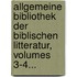 Allgemeine Bibliothek Der Biblischen Litteratur, Volumes 3-4...