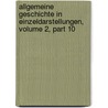 Allgemeine Geschichte In Einzeldarstellungen, Volume 2, Part 10 by Unknown
