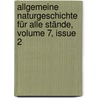 Allgemeine Naturgeschichte Für Alle Stände, Volume 7, Issue 2 door Lorenz Oken