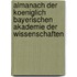 Almanach der Koeniglich Bayerischen Akademie der Wissenschaften
