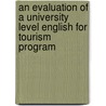 An Evaluation of a University Level English for Tourism Program door Jenna Thompson
