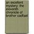 An Excellent Mystery: The Eleventh Chronicle of Brother Cadfael