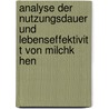 Analyse Der Nutzungsdauer Und Lebenseffektivit T Von Milchk Hen by Michael Bergmann