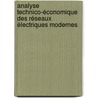 Analyse technico-économique des réseaux électriques modernes by François Vallée