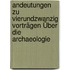 Andeutungen Zu Vierundzwanzig Vorträgen Über Die Archaeologie