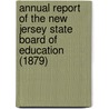 Annual Report of the New Jersey State Board of Education (1879) door New Jersey. State Board Of Education