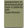 Assessment Of Pharmaceutical Care In Patients With Hypertension door Pranay Wal