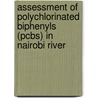 Assessment Of Polychlorinated Biphenyls (pcbs) In Nairobi River door Elizabeth Nthambi Ndunda