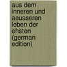 Aus Dem Inneren Und Aeusseren Leben Der Ehsten (German Edition) by Johann Wiedemann Ferdinand