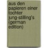 Aus Den Papieren Einer Tochter Jung-Stilling's (German Edition)