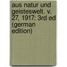 Aus Natur Und Geisteswelt. V. 27, 1917: 3Rd Ed (German Edition) door Onbekend