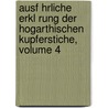 Ausf Hrliche Erkl Rung Der Hogarthischen Kupferstiche, Volume 4 door Georg Christophe Lichtenberg