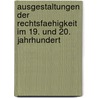 Ausgestaltungen Der Rechtsfaehigkeit Im 19. Und 20. Jahrhundert by Thomas A. Roth
