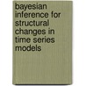 Bayesian Inference For Structural Changes In Time Series Models door Venkatesan D