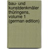 Bau- Und Kunstdenkmäler Thüringens, Volume 1 (German Edition) door Vollrath Werner