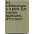 Bd. Schilderungen Aus Paris. Aus Meinem Tagebuche, Dritter Band
