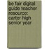 Be Fair Digital Guide Teacher Resource: Carter High Senior Year