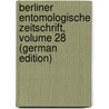 Berliner Entomologische Zeitschrift, Volume 28 (German Edition) door Interscience Wiley