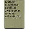 Berthold Auerbachs Schriften: Zweite Serie. Romane, Volumes 7-8 door Berthold Auerbach