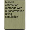 Biased Estimation Methods with Autocorrelation using Simulation door Hussein Eledum