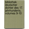 Bibliothek Deutscher Dichter Des 17. Jahrhunderts, Volumes 9-10 by Wilhelm Möller