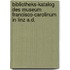 Bibliotheks-Katalog Des Museum Francisco-Carolinum in Linz A.D.