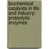 Biochemical Catalysts in Life and Industry: Proteolytic Enzymes