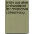Briefe Aus Allen Jahrhunderten Der Christlichen Zeitrechnung...
