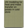 Cfd Modeling For Heat And Mass Transfer On Potato In Cold Store door Manoj Kumar Chourasia