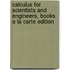 Calculus for Scientists and Engineers, Books a la Carte Edition