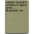 Captain Musafir's Rambles in Alpine Lands ... Illustrated, etc.