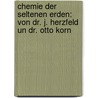 Chemie der seltenen erden: Von dr. J. Herzfeld un dr. Otto Korn door Herzfeld Jacob