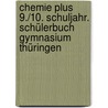 Chemie plus 9./10. Schuljahr. Schülerbuch Gymnasium Thüringen by Barbara Arndt
