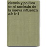 Ciencia y política en el contexto de la nueva influenza A/H1N1 by Giovanni Miguel Algarra Garzón