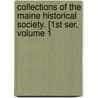 Collections of the Maine Historical Society. [1st Ser, Volume 1 door Society Maine Historica