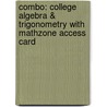 Combo: College Algebra & Trigonometry with Mathzone Access Card door John Coburn