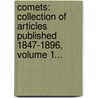 Comets: Collection Of Articles Published 1847-1896, Volume 1... door Onbekend
