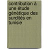 Contribution à une étude génétique des surdités en Tunisie door Insaf Bel Hadj Ali