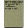 Conversationsblatt Für Deutschland Und Bayern, Issues 1-155... by Moritz Gottlieb Saphir