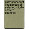 Current Account Imbalances of Selected Middle Eastern Countries by Adrian Wille