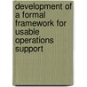 Development Of A Formal Framework For Usable Operations Support by Nicholas Ikhu-Omoregbe