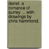 Dariel. A romance of Surrey ... With drawings by Chris Hammond.